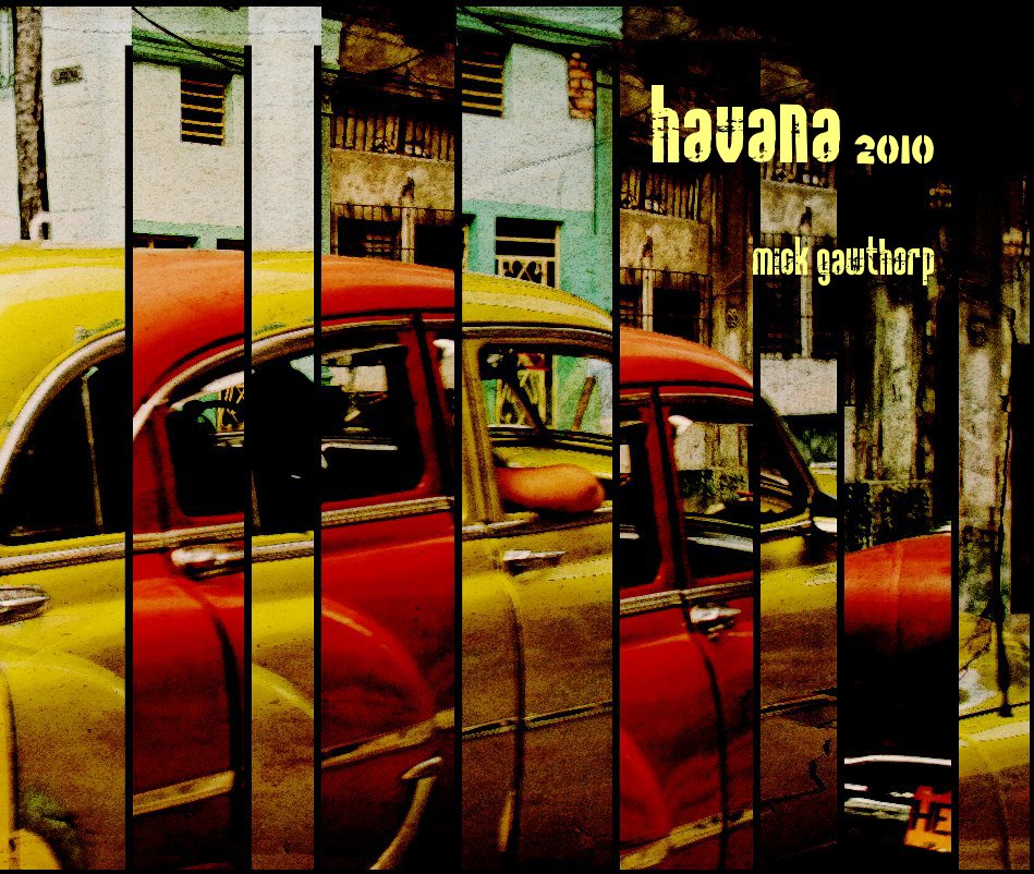 View havana 2010 by mick gawthorp