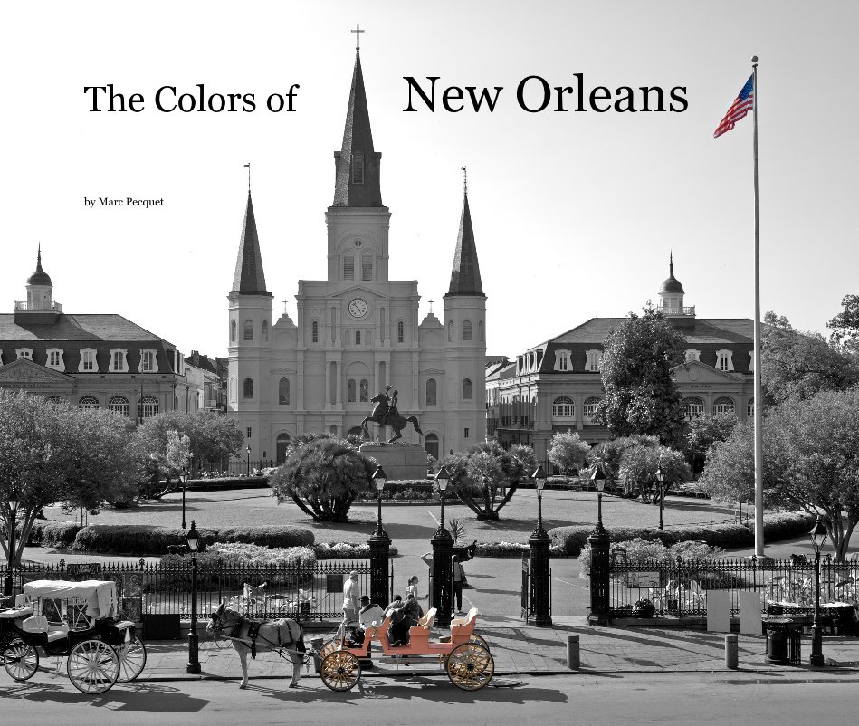 Ver The Colors of New Orleans por Marc Pecquet