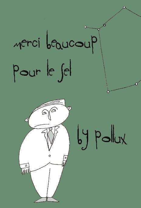 View Merci Beaucoup Pour Le Sel by Pollux
