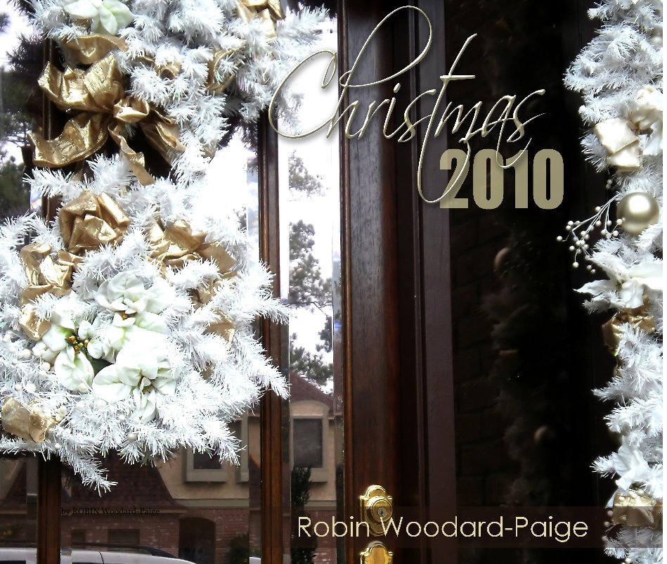 Visualizza Christmas s2010 di Robin Woodard-Paige