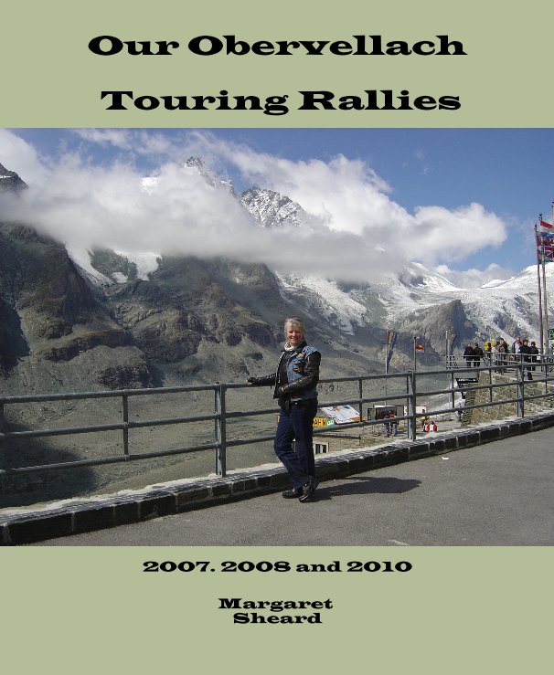 View Our Obervellach Touring Rallies by Margaret Sheard