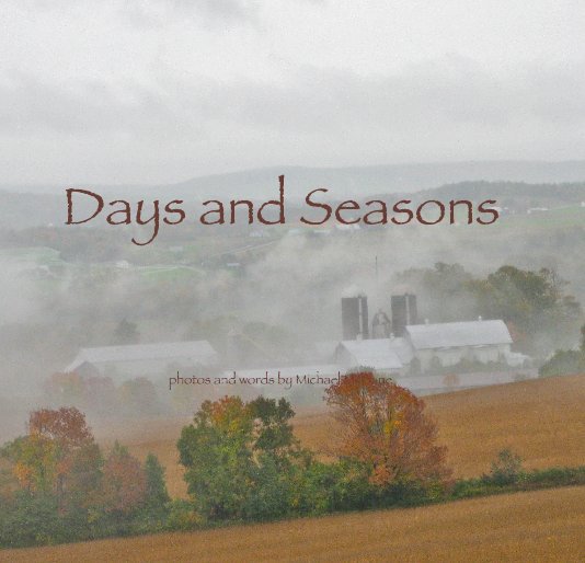 Days and Seasons nach photos and words by Michael McBane anzeigen