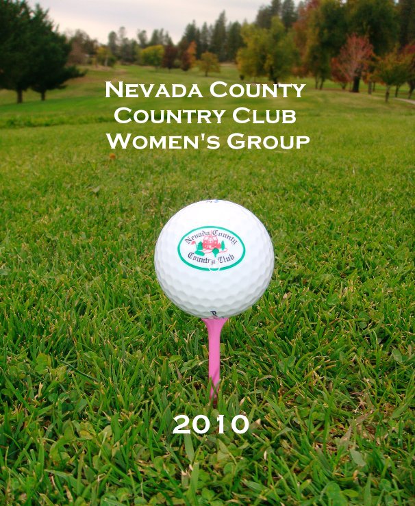 View Nevada County Country Club Women's Group by Carolyn Michelsen
