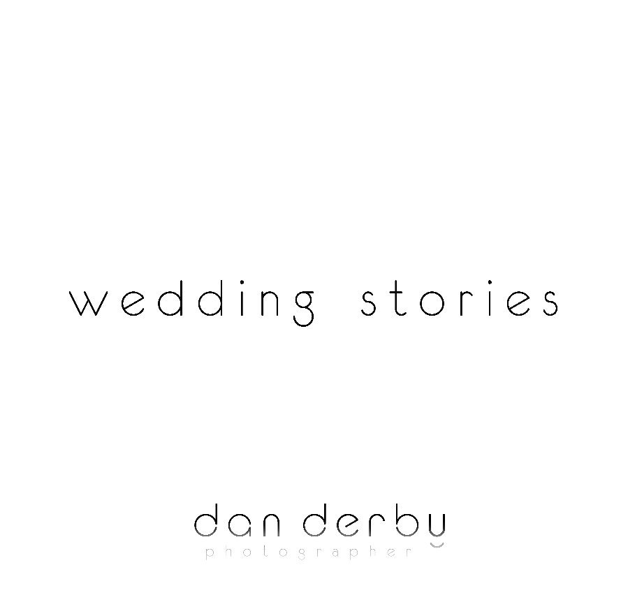 View Wedding Stories by Dan Derby