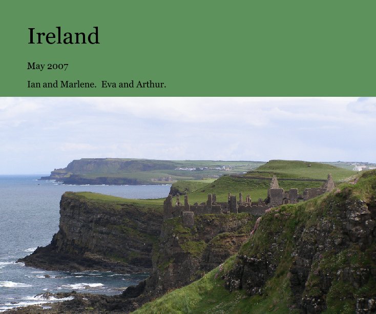 View Ireland by Ian and Marlene.  Eva and Arthur.