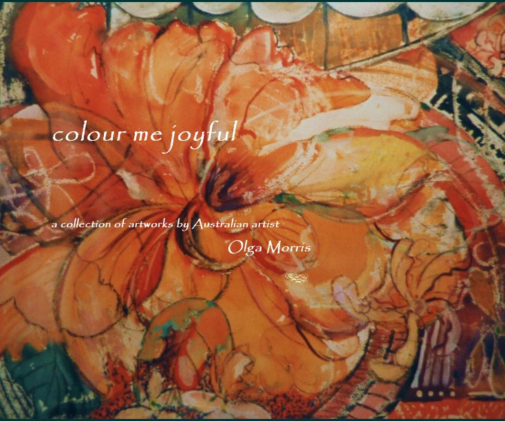 View colour me joyful by Olga Morris