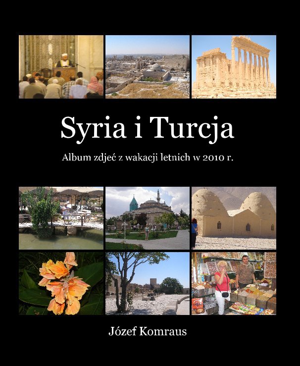 View Syria i Turcja by Józef Komraus