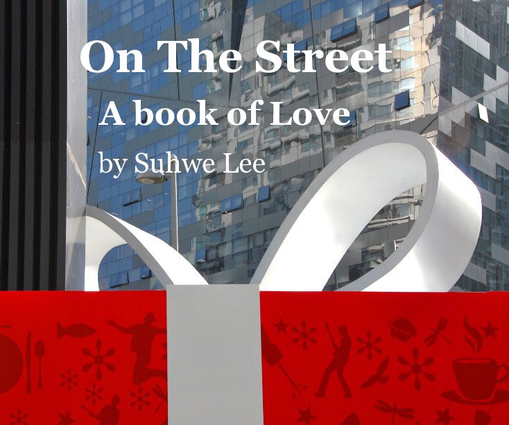 View On The Street by Suhwe Lee