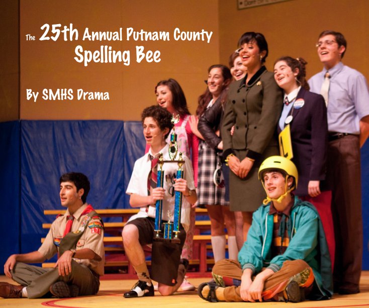 Visualizza The 25th Annual Putnam County Spelling Bee By SMHS Drama di SMHS Drama Department