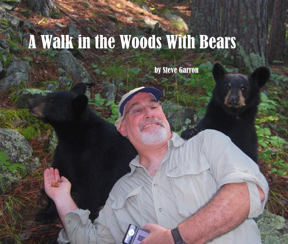 View A Walk in the Woods With Bears by Steve Garron
