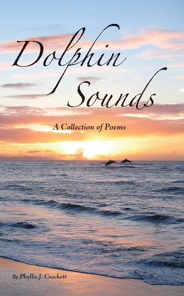 Visualizza Dolphin Sounds, 2nd Edition di Phyllis J. Crockett