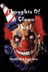 Thoughts Of A Clown Thief book cover
