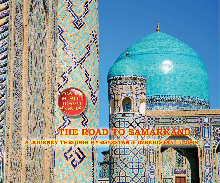 View The Road to Samarkand by Graham Meale