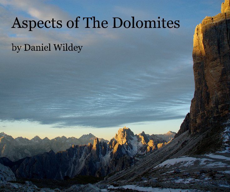 View Aspects of The Dolomites by Daniel Wildey by Daniel Wildey