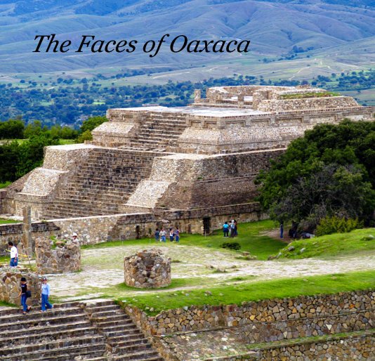 Visualizza The Faces of Oaxaca di Dave Miller