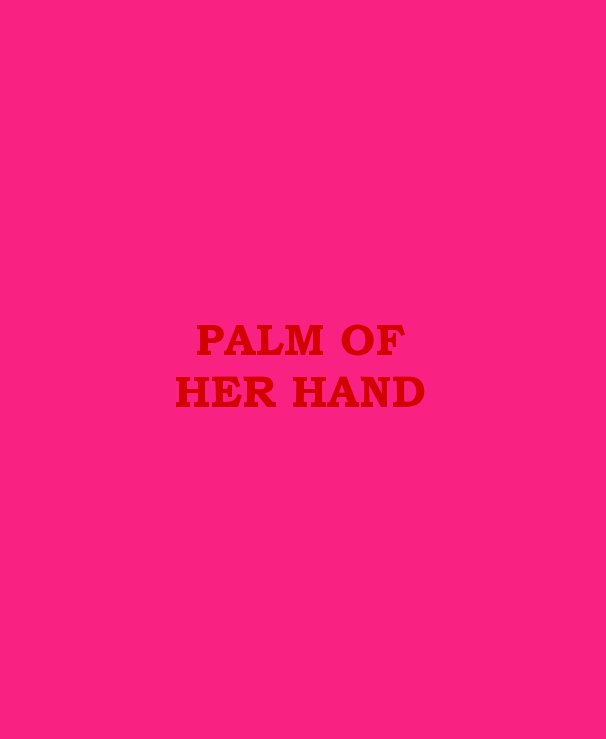 Ver PALM OF HER HAND por mariebrett