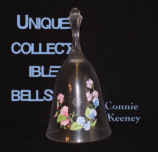 View Unique Collectible Bells by Connie Keeney
