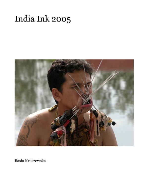 Bekijk India Ink 2005 op Basia Kruszewska