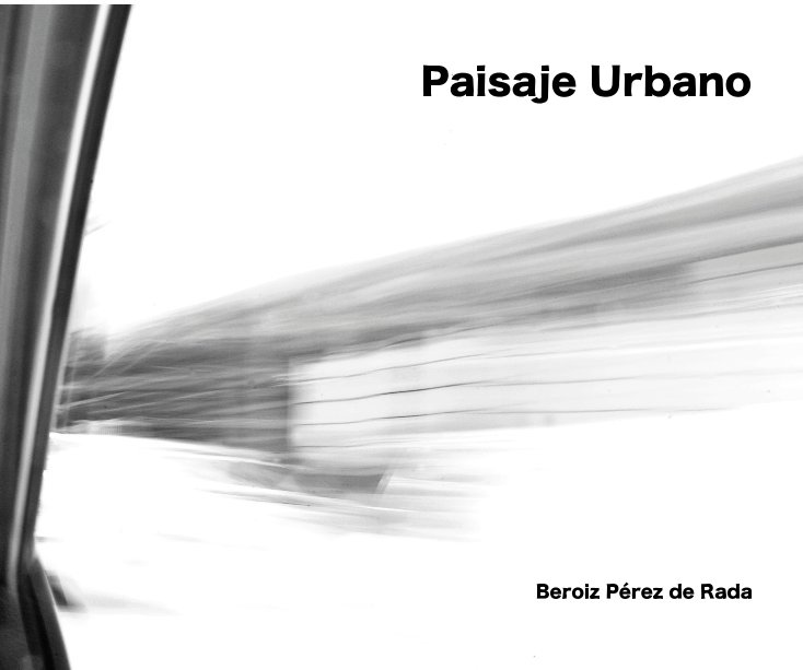View Paisaje Urbano by Beroiz Pérez de Rada