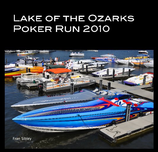 View Lake of the Ozarks Poker Run 2010 by Fran Sibley