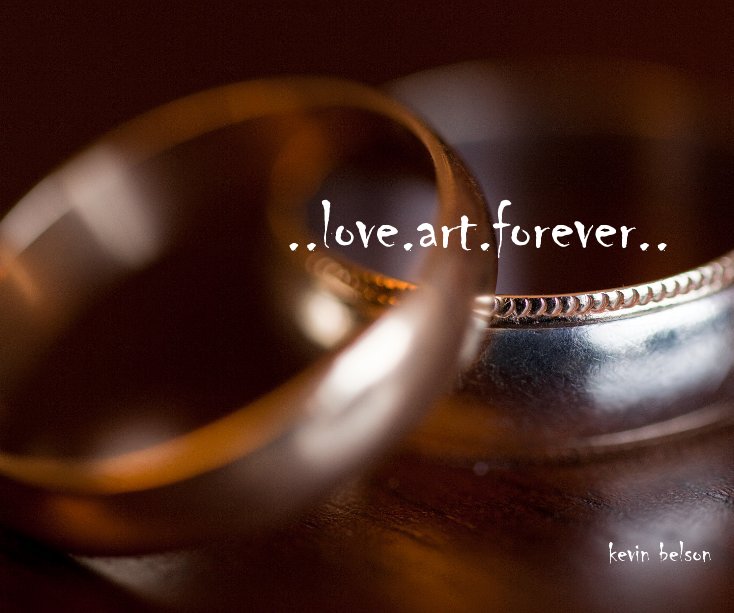 View ..love.art.forever.. by kevin belson