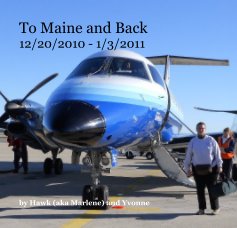 To Maine and Back 12/20/2010 - 1/3/2011 book cover
