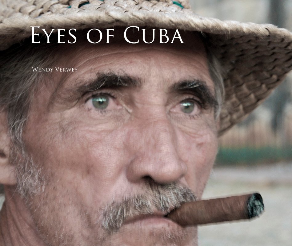 Ver Eyes of Cuba por Wendy Verwey