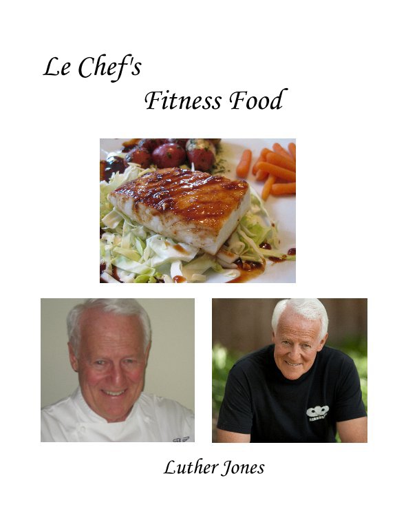 Visualizza Le Chef's Fitness Food di Luther Jones