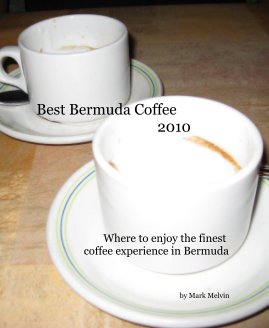 Best Bermuda Coffee 2010 book cover
