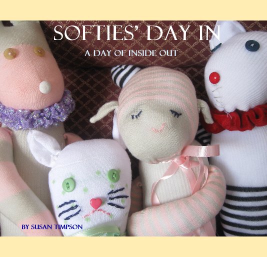 View Softies' Day In by Susan Timpson