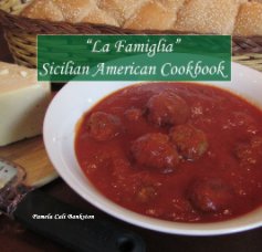 "La Famiglia" Sicilian American Cookbook book cover