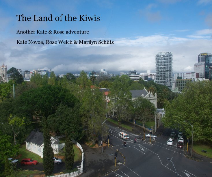 View The Land of the Kiwis by Kate Novoa, Rose Welch & Marilyn Schlitz