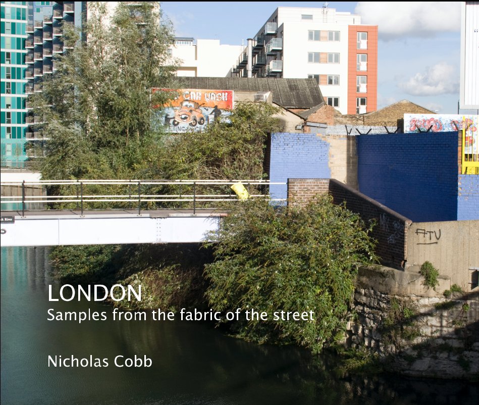 View LONDON Samples from the fabric of the street by Nicholas Cobb