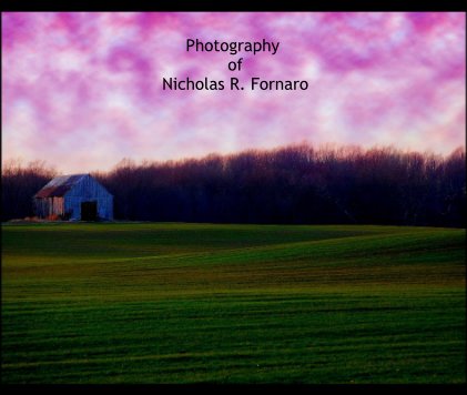 Photography 
of
Nicholas R. Fornaro book cover