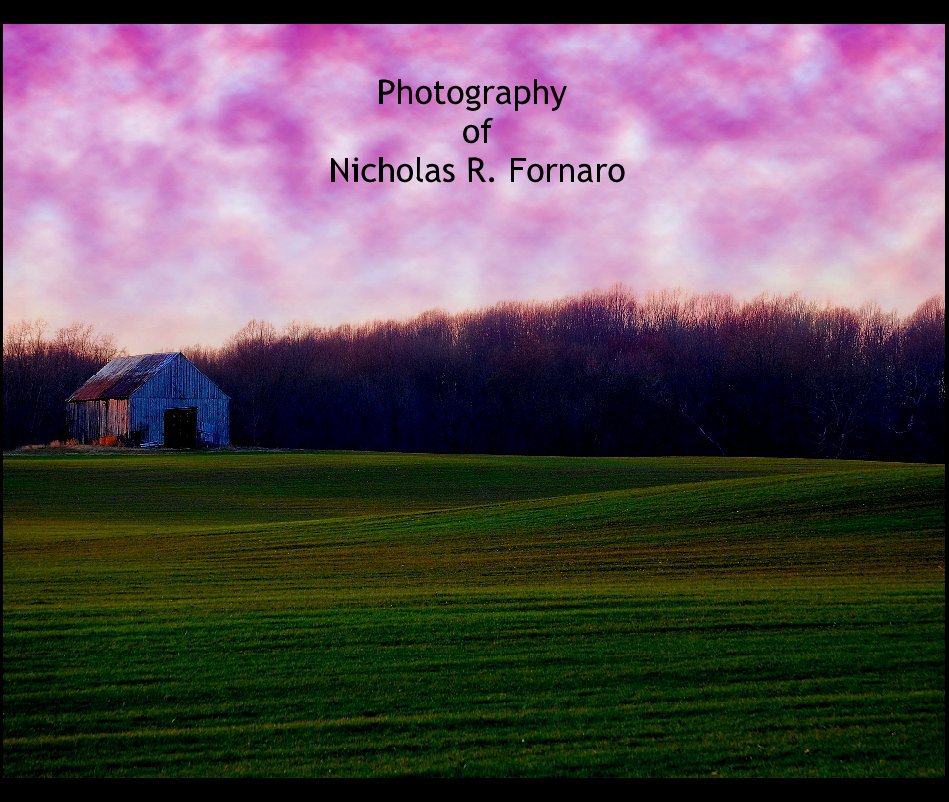 View Photography 
of
Nicholas R. Fornaro by nickfornaro