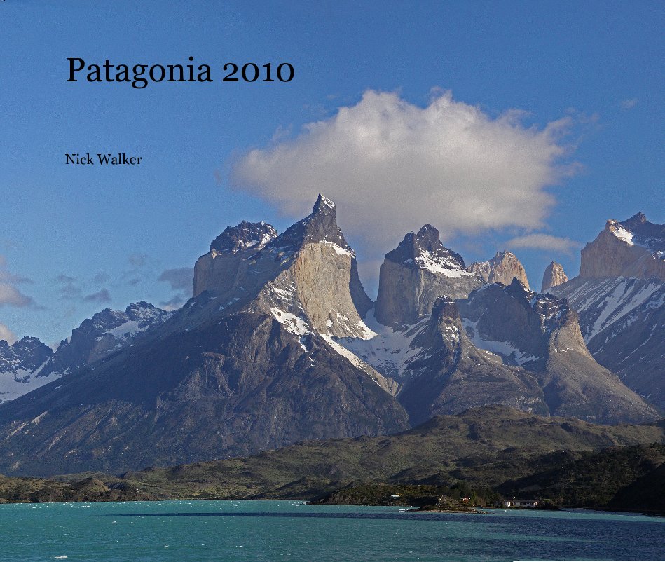 View Patagonia 2010 by Nick Walker