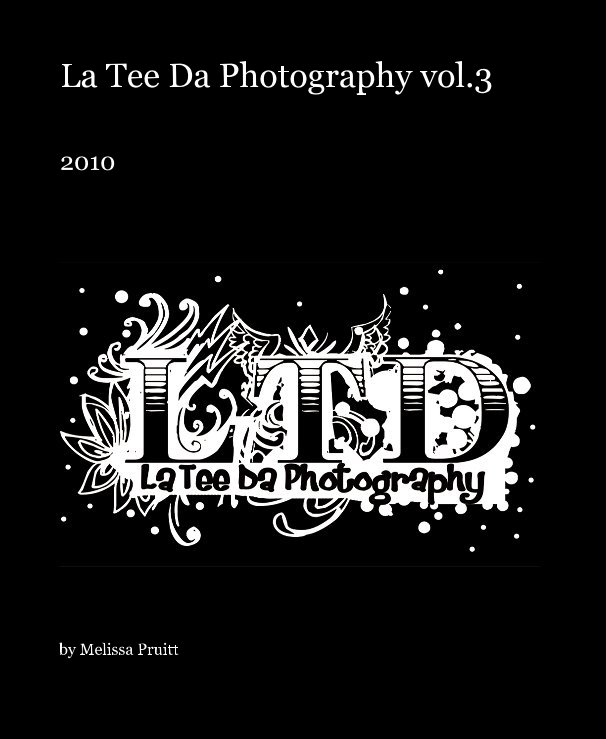 Visualizza La Tee Da Photography vol.3 di Melissa Pruitt