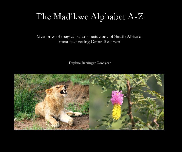 Bekijk The Madikwe Alphabet A-Z op Daphne Barringer Goodyear