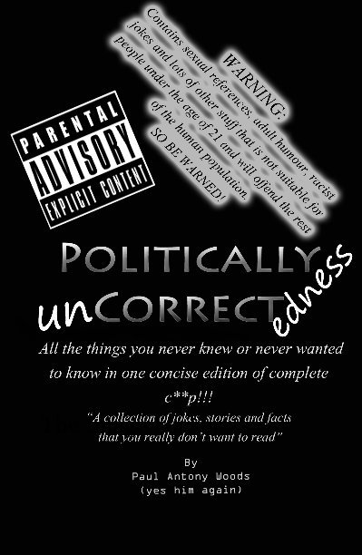 View Politically Uncorrectedness by Tom Manney