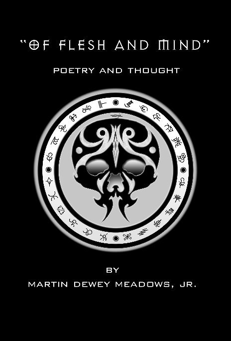View OF FLESH AND MIND by Martin Dewey Meadows, Jr