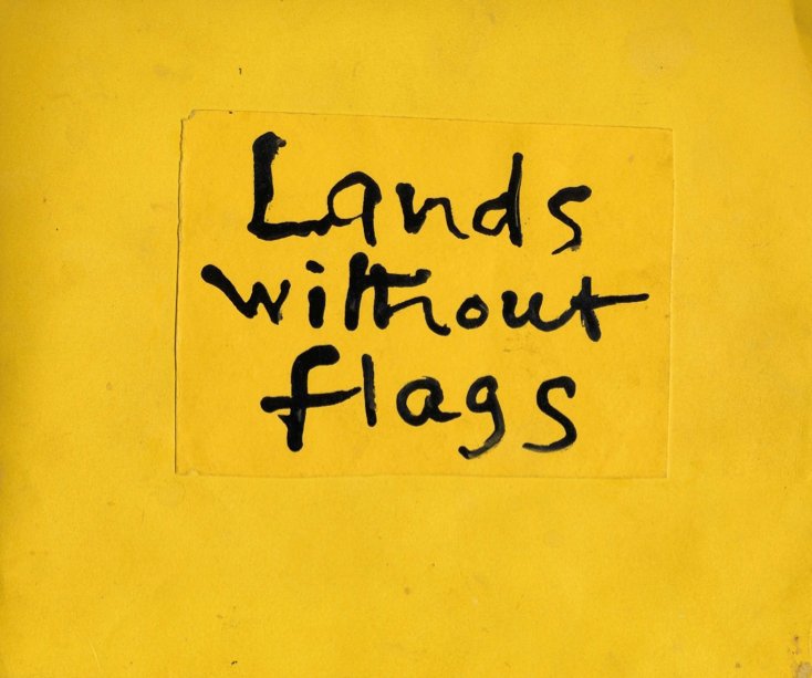 View lands without flags. by phillip MARTIN
