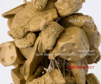 ADAM JANES middleman (gold digger and the cosmic connection) CUETOPROJECT book cover