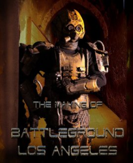 The Making of Battleground Los Angeles book cover