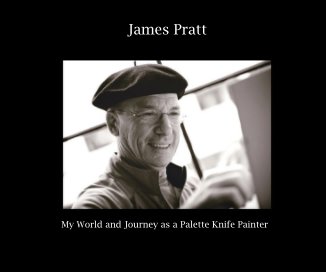My World and Journey as a Palette Knife Painter book cover