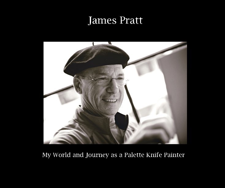 View My World and Journey as a Palette Knife Painter by James Pratt