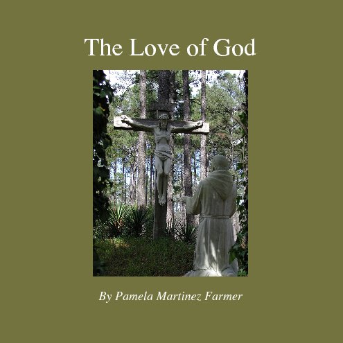 View The Love of God by Pamela Martinez Farmer