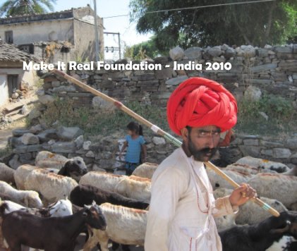 Make It Real Foundation - India 2010 book cover