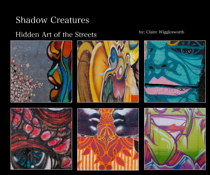 Ver Shadow Creatures por by: Claire Wigglesworth