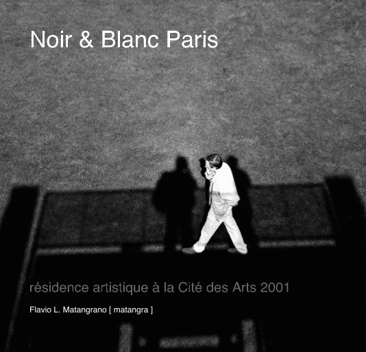 Ver Noir Blanc Paris por Flavio Luiz Matangrano