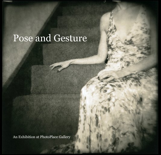 View Pose and Gesture by An Exhibition at PhotoPlace Gallery